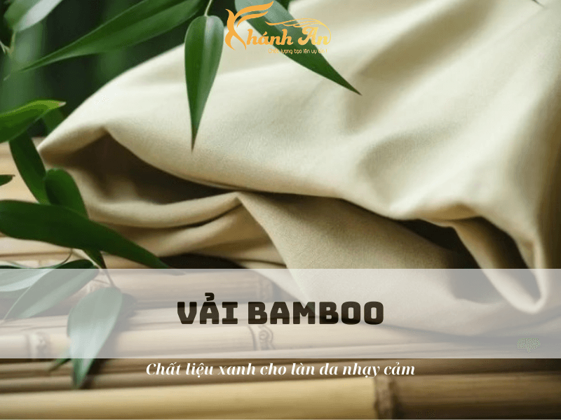 Vải Bamboo Là Gì? Ưu Nhược Điểm & Ứng Dụng Thực Tế