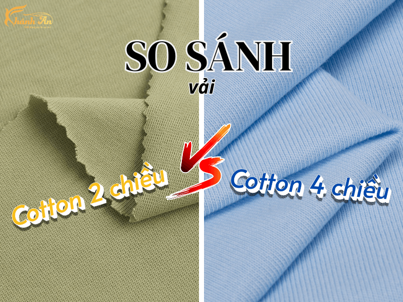 So Sánh Vải Cotton 2 Chiều Và 4 Chiều: Nên Chọn Loại Nào?