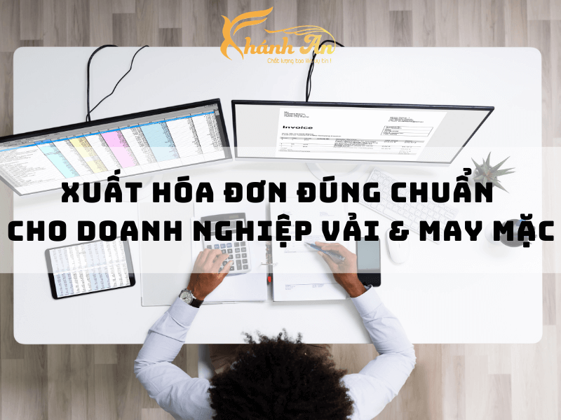 Hướng Dẫn Xuất Hóa Đơn Cho Doanh Nghiệp Vải Và May Mặc